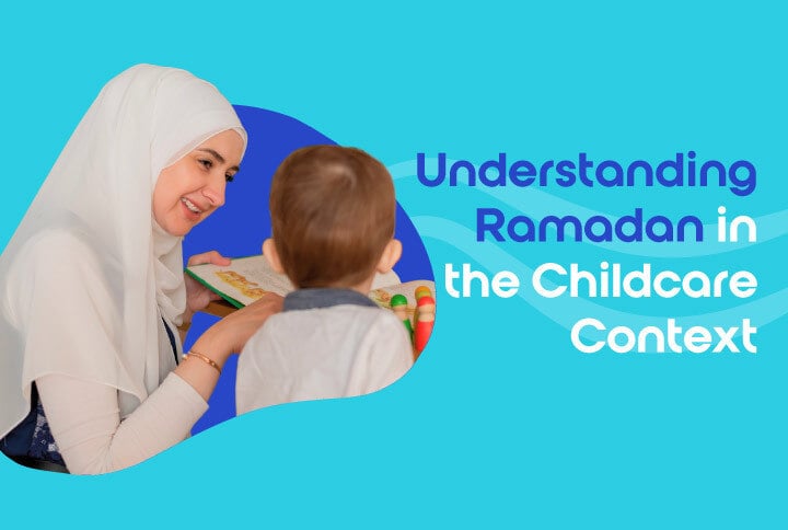 Understanding Ramadan in the Childcare Context